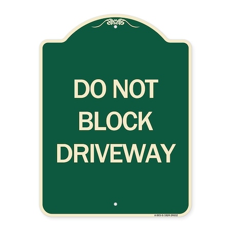 Do Not Block Driveway Heavy-Gauge Aluminum Architectural Sign